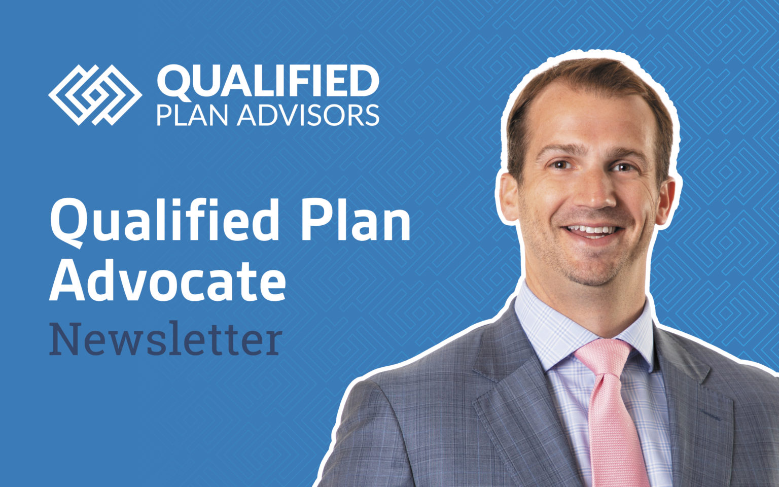 Qualified Plan Advisors April 2022 Advocate Newsletter Qualified